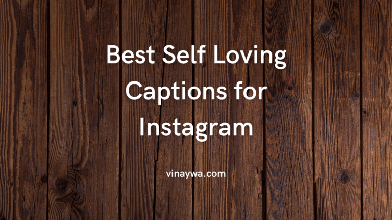 Best Self Loving Captions for Instagram