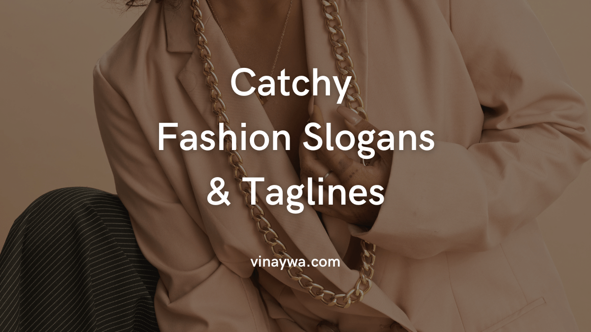 Catchy Fashion Slogans And Taglines