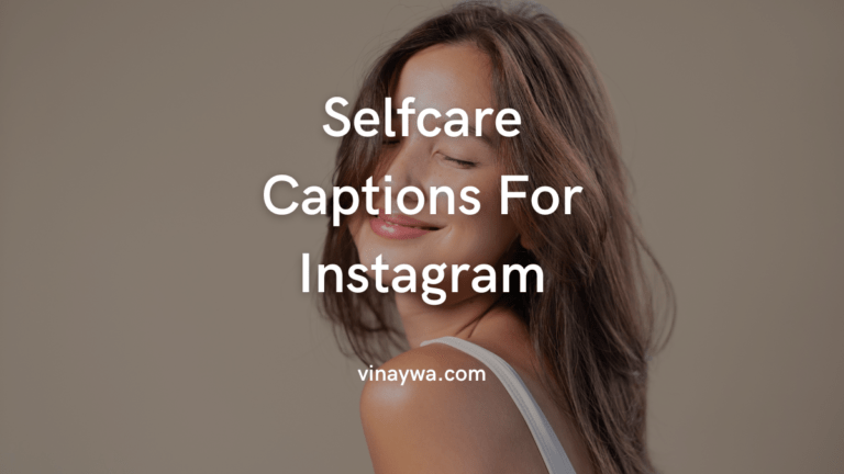 Selfcare Captions For Instagram