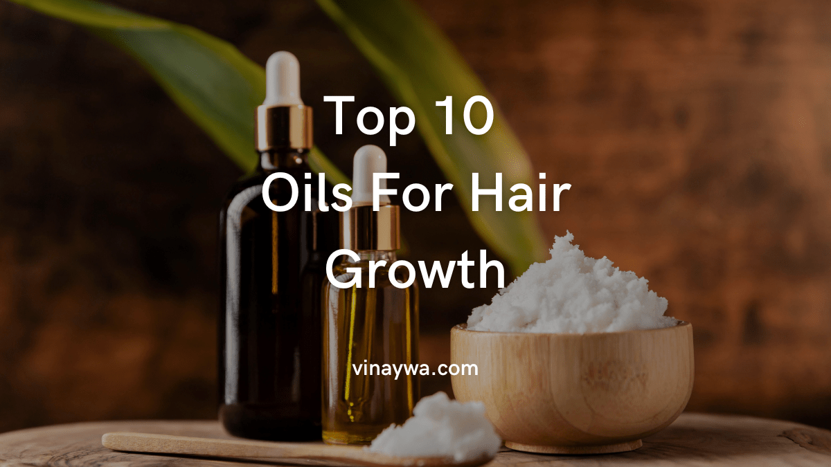 Oils For Hair Growth