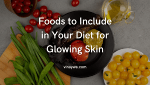 for Glowing Skin Food