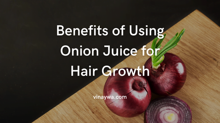 Benefits of Using Onion Juice for Hair Growth