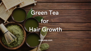 Green Tea for Hair Growth