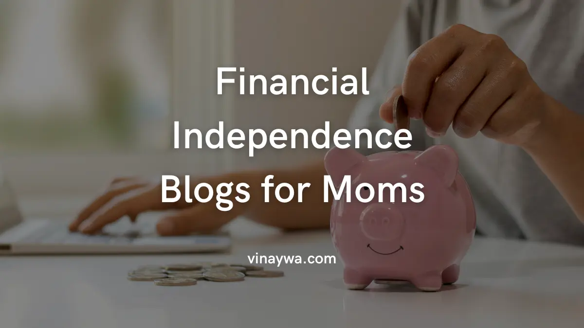 financial independence blogs for moms